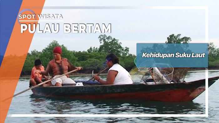 Suku Laut Pulau Bertam Kepulauan Riau
