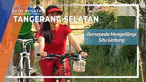 Hidup Sehat Ala Bapak-Bapak Bersepeda Situ Gintung Tangerang Selatan