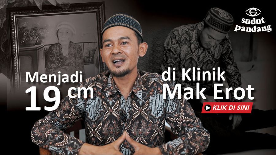 Jajal Langsung,  Menjadi 19 cm di Klinik Mak Erot yang Legendaris 