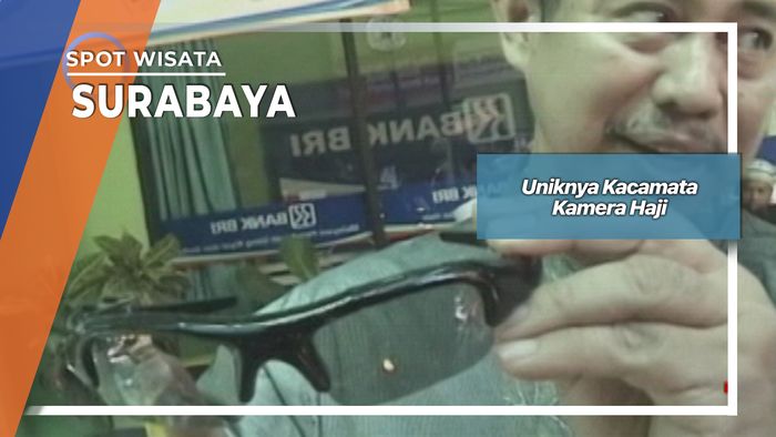 Uniknya Kacamata Kamera Haji, Surabaya