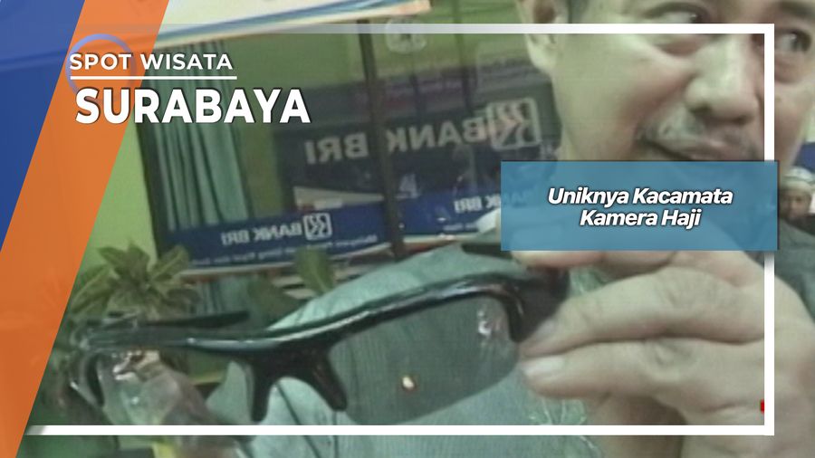 Uniknya Kacamata Kamera Haji, Surabaya