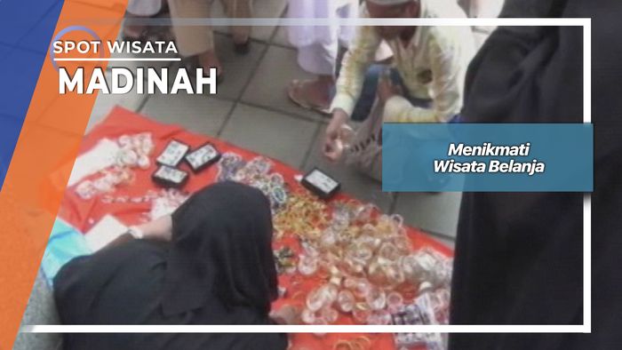 Menikmati Wisata Belanja di Madinah, Madinah