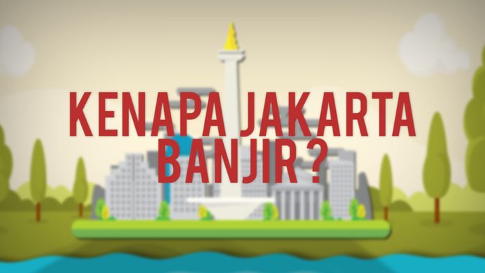 Sebab Musabab Jakarta Dikepung Banjir