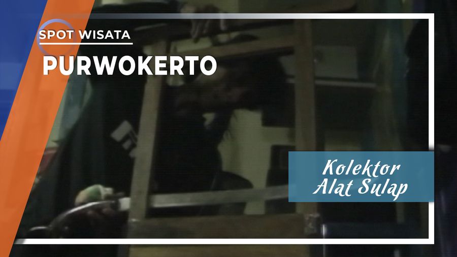 Kolektor Alat Sulap, Purwokerto