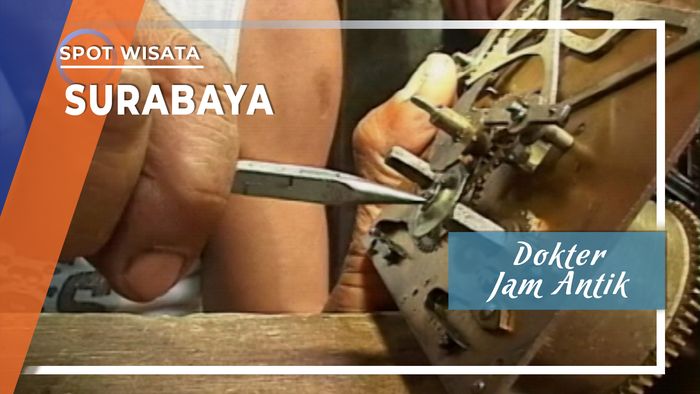 Dokter Jam Antik Gang Kapas Krampung Surabaya