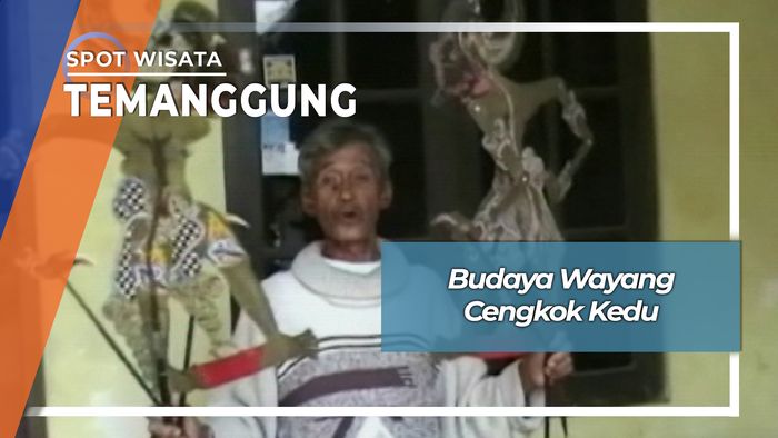 Budaya Terakhir Wayang Cengkok Kedu Dari Desa Gondangwinangun Ngadirejo Temanggung