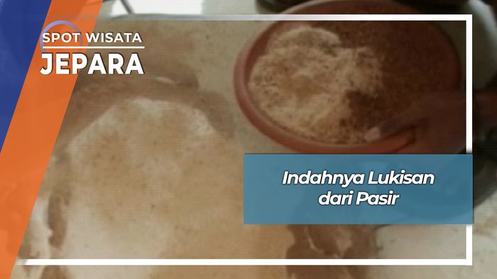 Indahnya Lukisan dari Pasir, Jepara