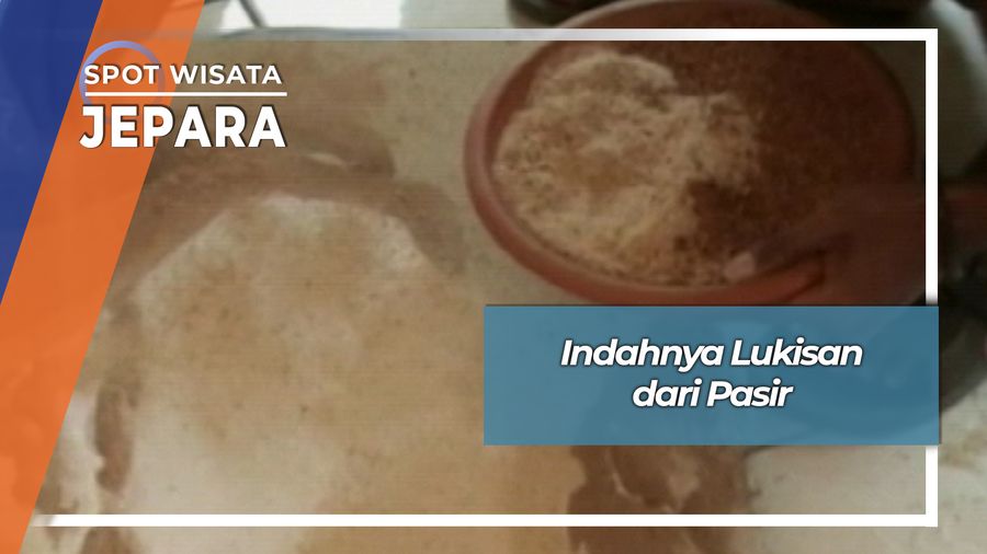 Indahnya Lukisan dari Pasir, Jepara