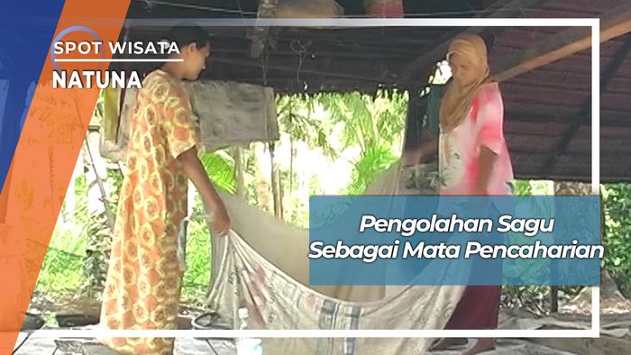 Pengolahan Sagu Sebagai Mata Pencaharian, Natuna