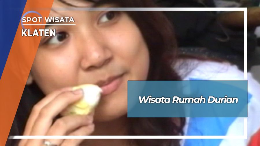 Wisata Rumah Durian, Klaten