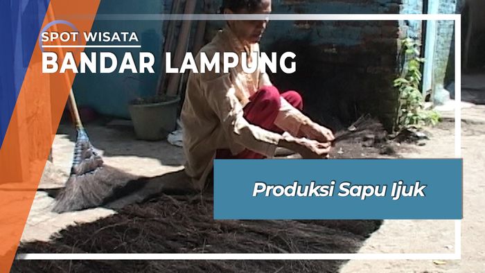 Produksi Sapu Ijuk, Bandar Lampung