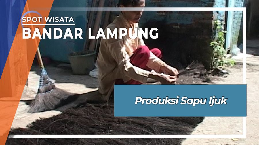 Produksi Sapu Ijuk, Bandar Lampung