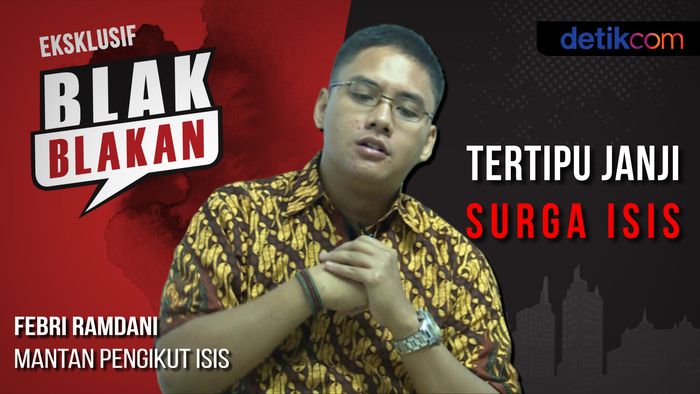 Blak-blakan Mantan Pengikut ISIS: Tertipu Janji Surga ISIS