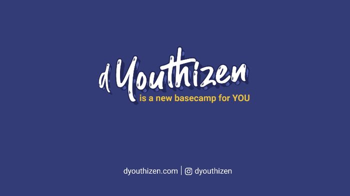 dYouthizen: A New Basecamp for YOU!