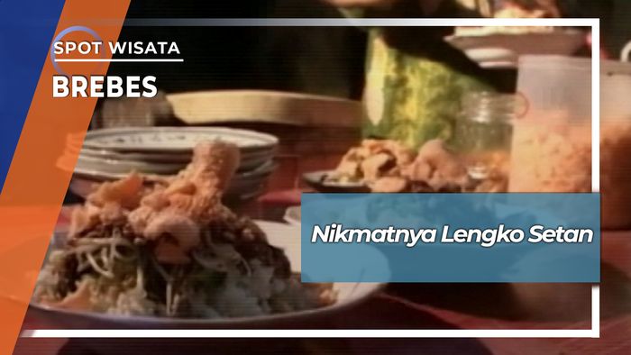 Nikmatnya Lengko Setan Desa Pesantunan Wanasari Brebes