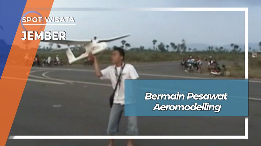 Aeromodelling, Permainan Pesawat Model Di Landas Pacu Notohadinegoro Jember