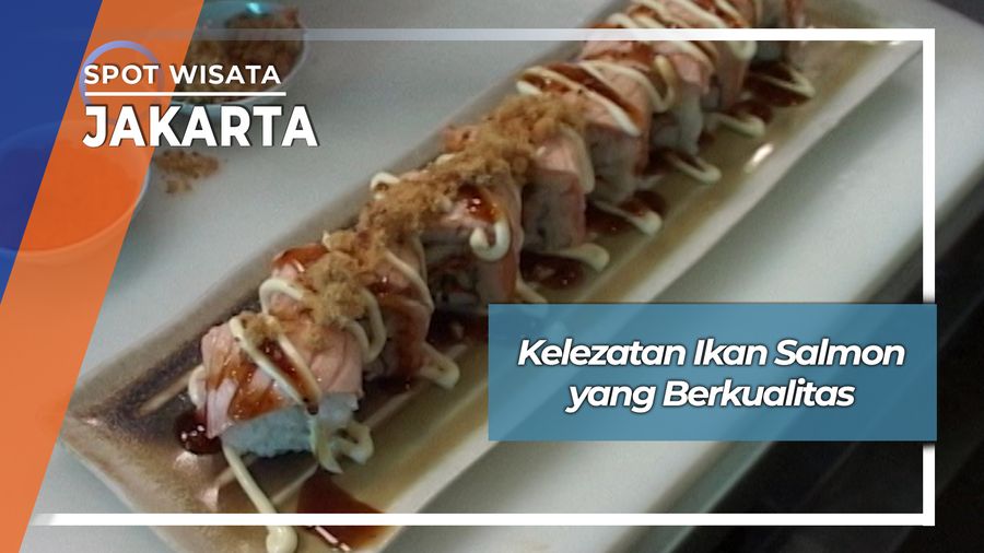 Kelezatan Ikan Salmon yang Berkualitas, Jakarta