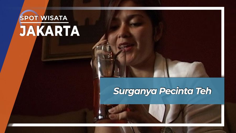 Surganya Pecinta Teh Jakarta