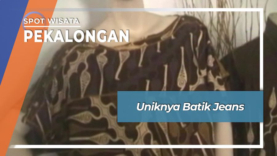 Uniknya Batik Jeans Pekalongan Jawa Tengah