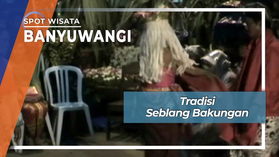 Tradisi Seblang Bakungan, Banyuwangi