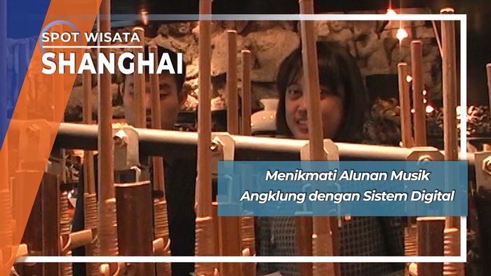 Menikmati Alunan Musik Angklung dengan Sistem Digital, Shanghai