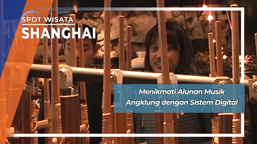Menikmati Alunan Musik Angklung dengan Sistem Digital, Shanghai