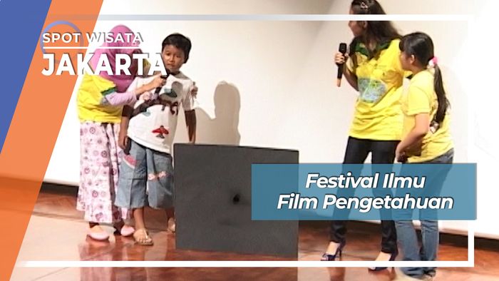 Festival Ilmu Film Pengetahuan. Jakarta