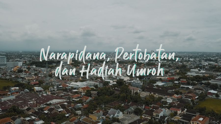 Dari Balik Jeruji Besi Menuju Tanah Suci