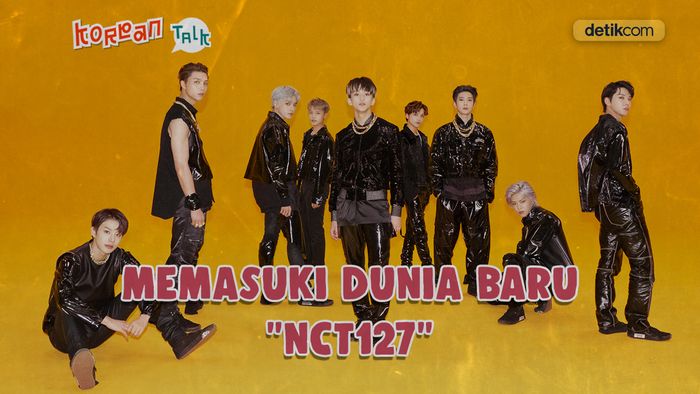 K-Talk Spesial Comeback: NCT 127 Sukses Kick It NCTzen