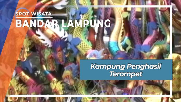 Kampung Penghasil Terompet, Bandar Lampung