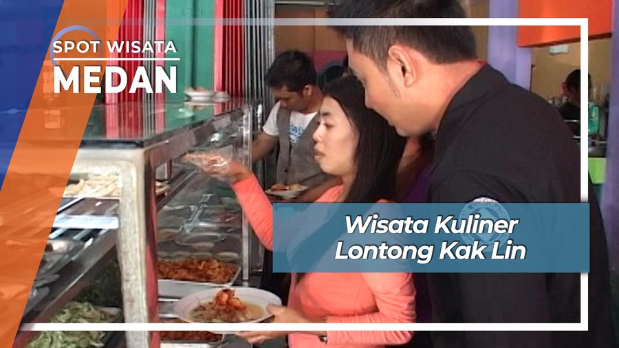 Wisata Kuliner Lontong Kak Lin, Medan