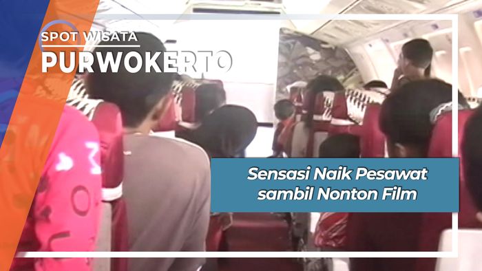 Sensasi Naik Pesawat sambil Nonton Film, Purwokerto