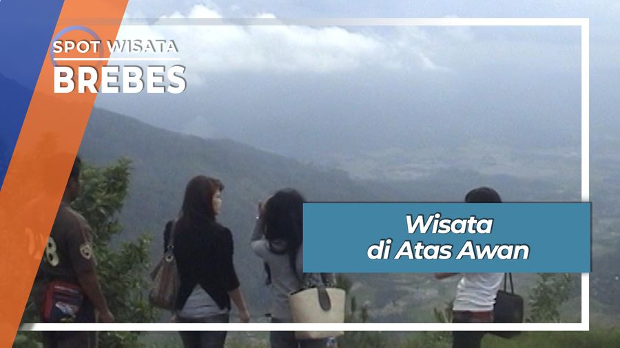 Wisata di Atas Awan, Brebes
