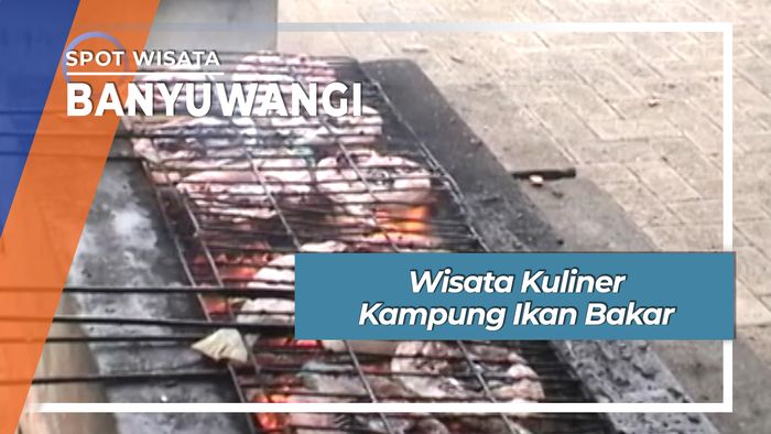 Wisata Kuliner Kampung Ikan Bakar Blimbingsari Banyuwangi