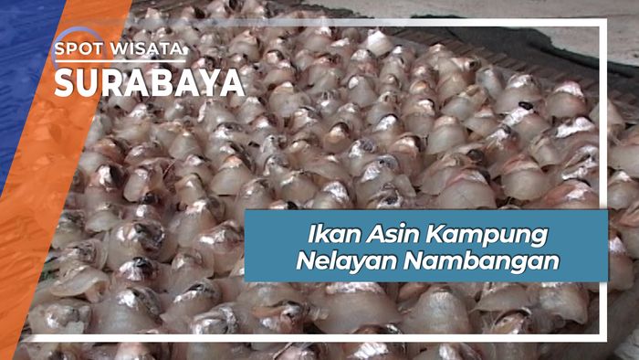 Ikan Asin Kampung Nelayan Nambangan Surabaya
