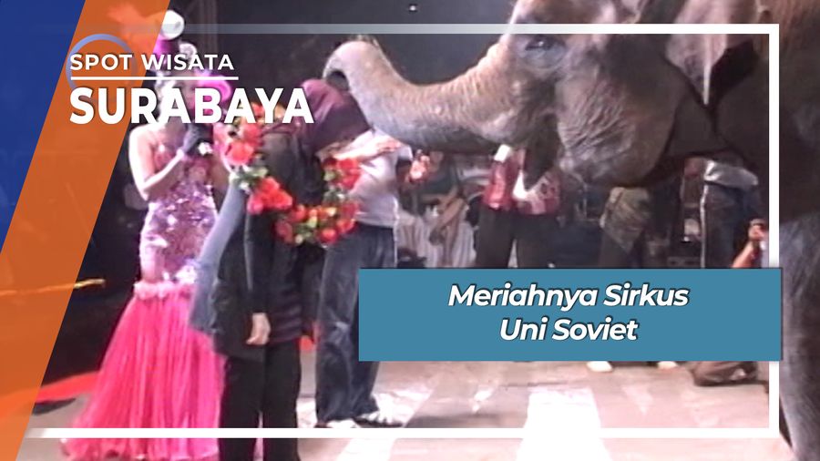 Meriahnya Sirkus Moskow di Surabaya