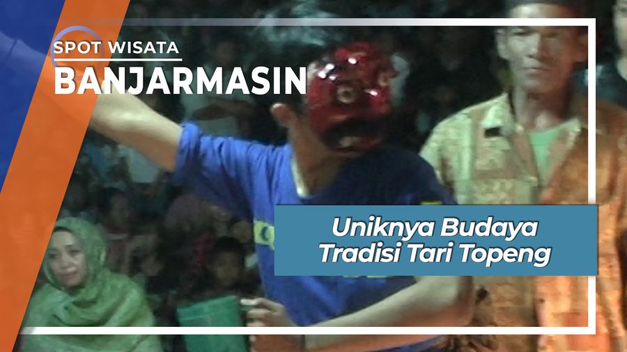 Tradisi Pentas Topeng dalam Budaya Tari Banjarmasin