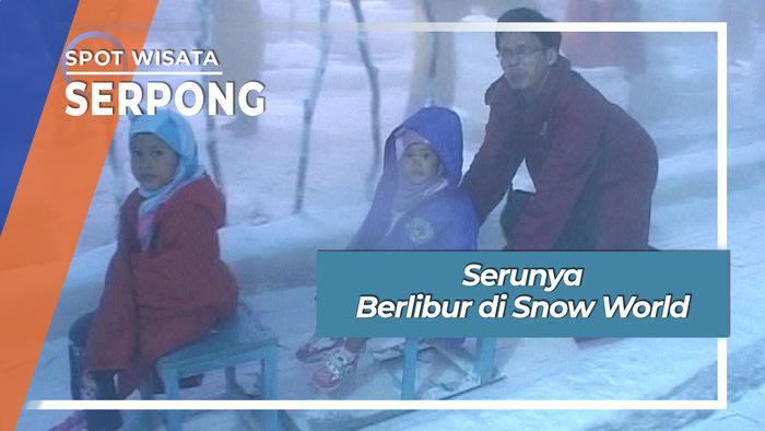 Serunya Berlibur di Snow World, Serpong