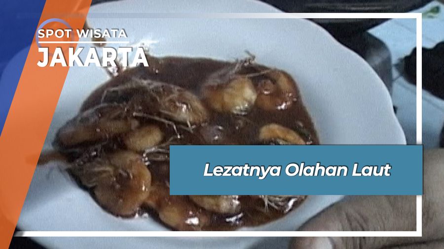 Lezatnya Murah Santapan Olahan Laut Muara Angke Jakarta