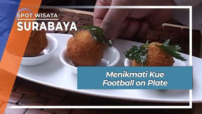 Menikmati Kue Football on Plate, Surabaya