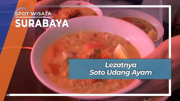 Lezatnya Soto Udang Ayam, Surabaya