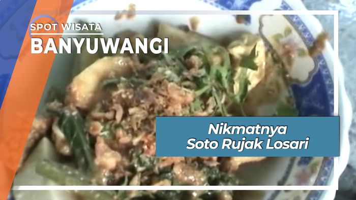 Nikmatnya Soto Rujak Losari, Banyuwangi
