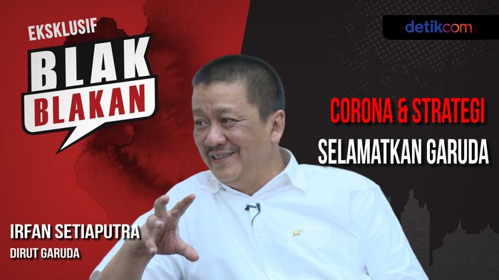 Blak-blakan Dirut Garuda: Corona & Strategi Selamatkan Garuda