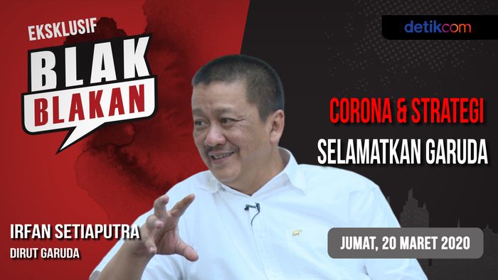 Tonton Blak-blakan Dirut Garuda: Corona & Strategi Selamatkan Garuda