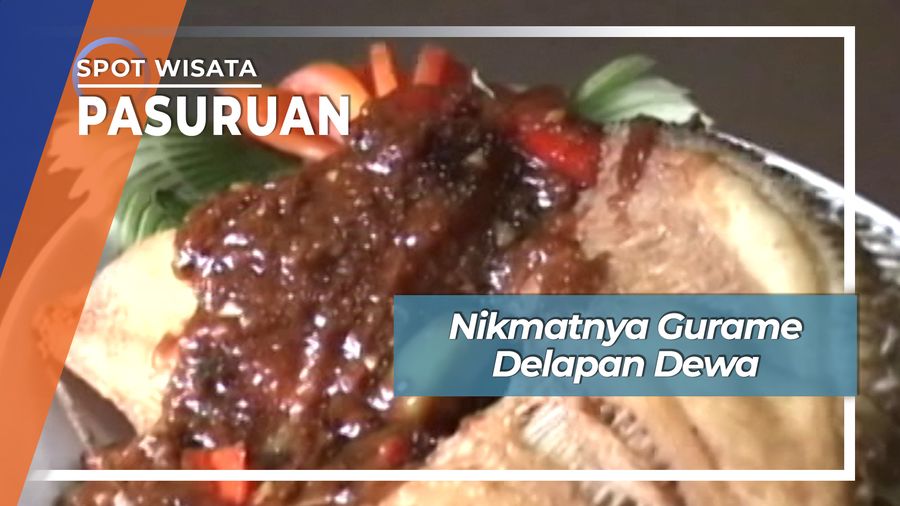 Sensasi Aneka Rasa Gurame Delapan Dewa Pasuruan Jawa Timur
