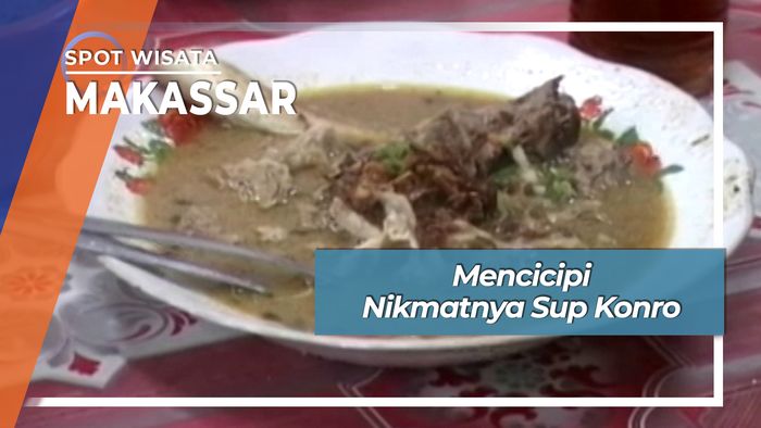Mencicipi Nikmatnya Sup Konro Makassar Sulawesi Selatan