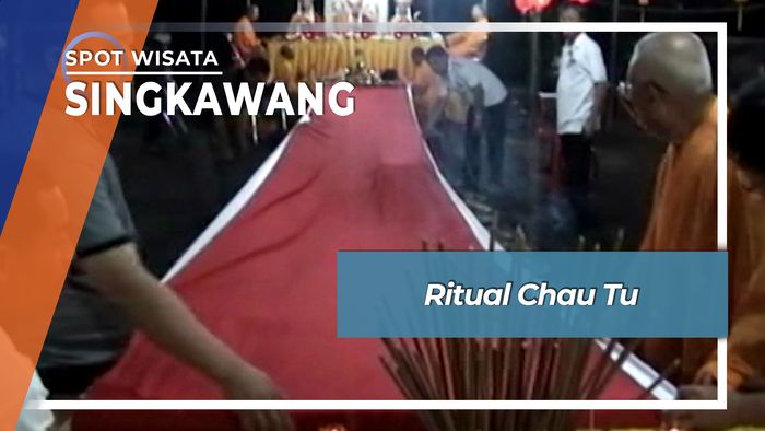 Tradisi Chau Tu Singkawang Kalimantan Barat