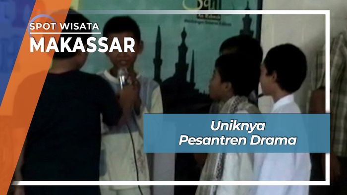 Tauladan Rasulullah Melalui Pesantren Drama Makassar