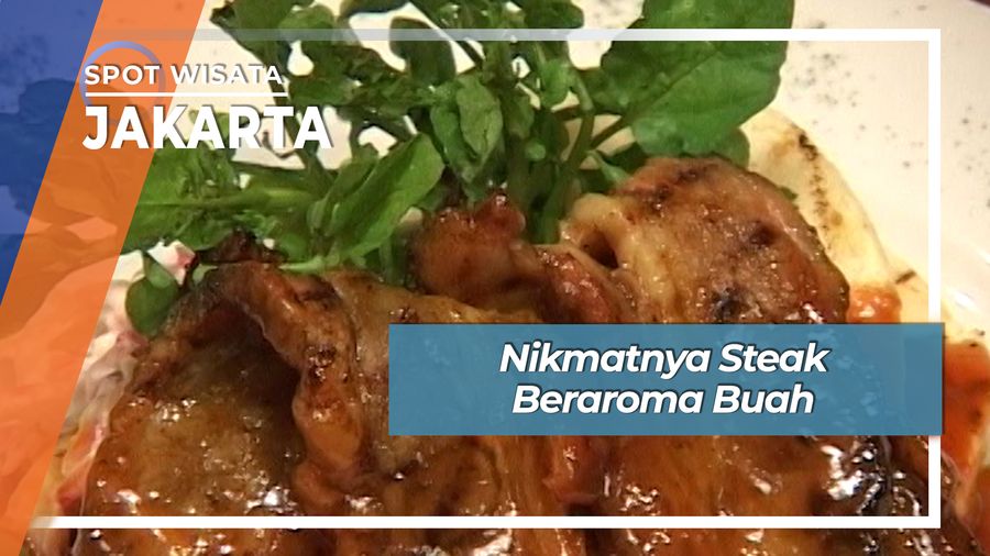 Nikmatnya Steak Beraroma Buah, Jakarta