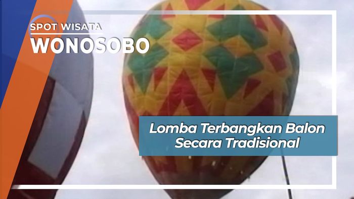 Lomba Terbangkan Balon Secara Tradisional, Wonosobo